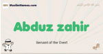 Abduz-zahir muslim boys name and meaning, islamic boys name Abduz-zahir