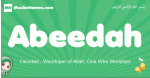 Abeedah arabic girl name and meaning, quranic girls name Abeedah