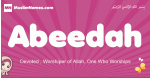 Abeedah arabic girls name and meaning, muslim girl name Abeedah