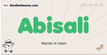 Abisali muslim boys name and meaning, islamic boys name Abisali