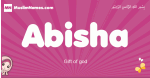 Abisha arabic girls name and meaning, muslim girl name Abisha