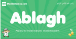 Ablagh arabic boys name and meaning, quranic boys name Ablagh