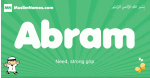Abram arabic boys name and meaning, quranic boys name Abram