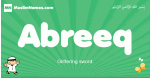 Abreeq arabic boys name and meaning, quranic boys name Abreeq