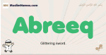 Abreeq muslim boys name and meaning, islamic boys name Abreeq