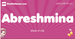 Abreshmina arabic girls name and meaning, muslim girl name Abreshmina