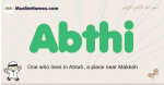 Abthi muslim boys name and meaning, islamic boys name Abthi
