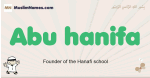 Abu-hanifa muslim boys name and meaning, islamic boys name Abu-hanifa