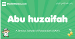 Abu-huzaifah arabic boys name and meaning, quranic boys name Abu-huzaifah