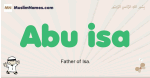 Abu-isa muslim boys name and meaning, islamic boys name Abu-isa