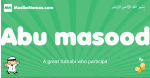 Abu-masood arabic boys name and meaning, quranic boys name Abu-masood
