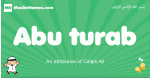Abu-turab arabic boys name and meaning, quranic boys name Abu-turab