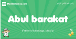 Abul-barakat arabic boys name and meaning, quranic boys name Abul-barakat