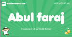 Abul-faraj arabic boys name and meaning, quranic boys name Abul-faraj