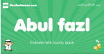 Abul-fazl arabic boys name and meaning, quranic boys name Abul-fazl