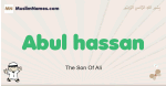 Abul-hassan muslim boys name and meaning, islamic boys name Abul-hassan