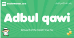 Adbul-qawi arabic boys name and meaning, quranic boys name Adbul-qawi