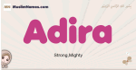 Adira muslim girls name and meaning, islamic girls name Adira