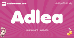 Adlea arabic girls name and meaning, muslim girl name Adlea