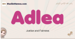 Adlea muslim girls name and meaning, islamic girls name Adlea