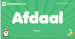 Afdaal arabic boys name and meaning, quranic boys name Afdaal