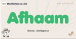 Afhaam muslim boys name and meaning, islamic boys name Afhaam