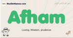Afham muslim boys name and meaning, islamic boys name Afham