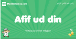 Afif-ud-din arabic boys name and meaning, quranic boys name Afif-ud-din