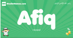 Afiq arabic boys name and meaning, quranic boys name Afiq