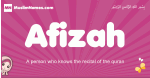 Afizah arabic girls name and meaning, muslim girl name Afizah