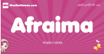 Afraima arabic girls name and meaning, muslim girl name Afraima
