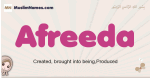 Afreeda muslim girls name and meaning, islamic girls name Afreeda