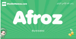 Afroz arabic girl name and meaning, quranic girls name Afroz