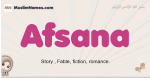 Afsana muslim girls name and meaning, islamic girls name Afsana