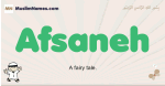 Afsaneh muslim boys name and meaning, islamic boys name Afsaneh