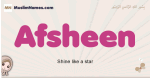 Afsheen muslim girls name and meaning, islamic girls name Afsheen
