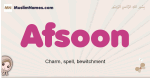 Afsoon muslim girls name and meaning, islamic girls name Afsoon