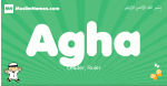 Agha arabic boys name and meaning, quranic boys name Agha