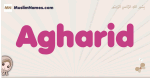 Agharid muslim girls name and meaning, islamic girls name Agharid
