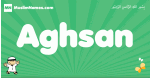 Aghsan arabic boys name and meaning, quranic boys name Aghsan
