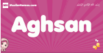 Aghsan arabic girls name and meaning, quranic girls name Aghsan