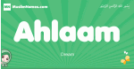 Ahlaam arabic girl name and meaning, quranic girls name Ahlaam