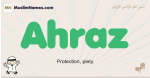 Ahraz muslim boys name and meaning, islamic boys name Ahraz