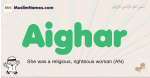 Aighar muslim boys name and meaning, islamic boys name Aighar