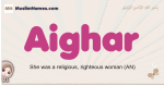 Aighar muslim girls name and meaning, islamic girls name Aighar