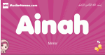 Ainah arabic girls name and meaning, muslim girl name Ainah