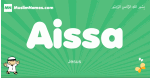 Aissa arabic boys name and meaning, quranic boys name Aissa