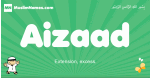 Aizaad arabic boys name and meaning, quranic boys name Aizaad