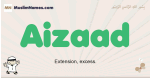 Aizaad muslim boys name and meaning, islamic boys name Aizaad