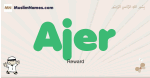 Ajer muslim boys name and meaning, islamic boys name Ajer